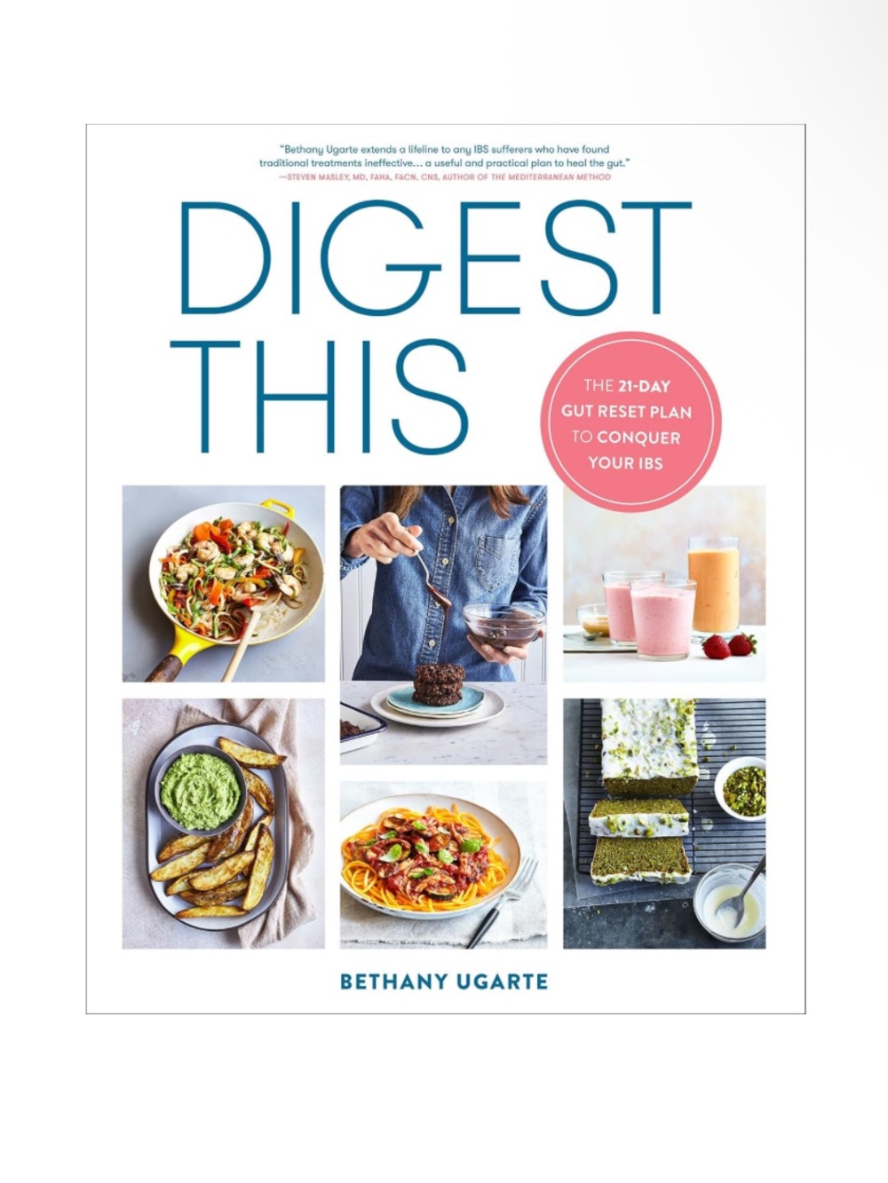 Digest This: The 21-Day Gut Reset Plan to Conquer Your IBS by Bethany Ugarte